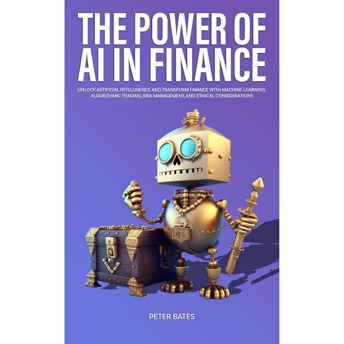 The Power of AI in Finance by Peter Bates
