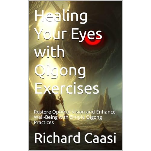 Healing Your Eyes with Qigong Exercises