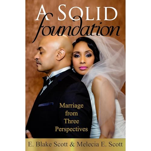 A Solid Foundation by E. Blake Scott