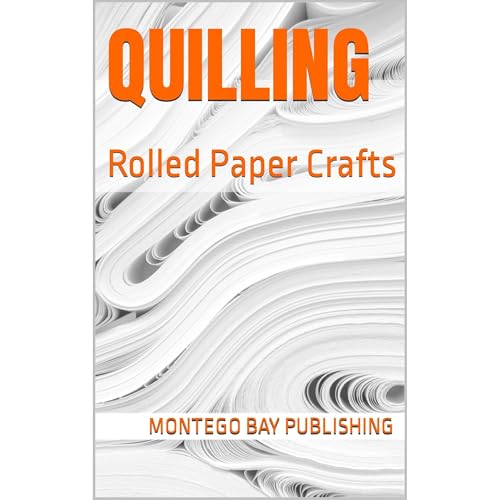 Quilling by Montego Bay Publishing