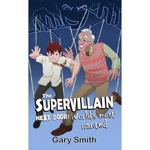 The Supervillain Next Door: World's Most Wanted