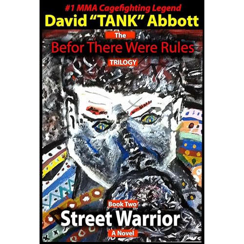 Street Warrior by David "Tank" Abbott