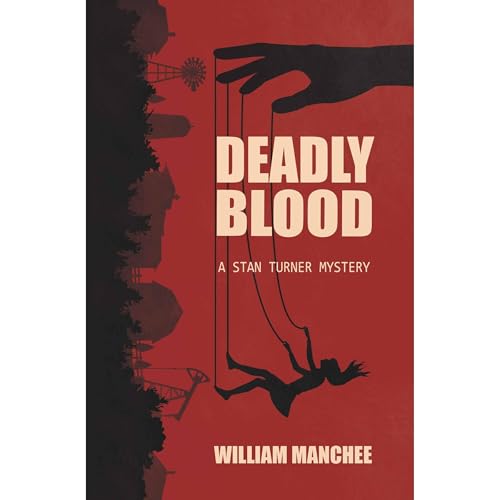 Deadly Blood by William Manchee