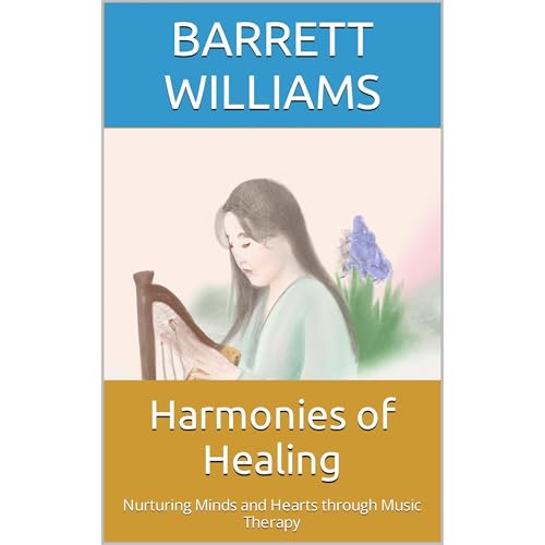 Harmonies of Healing by Barrett Williams