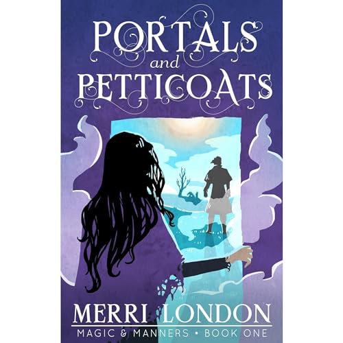 Portals and Petticoats