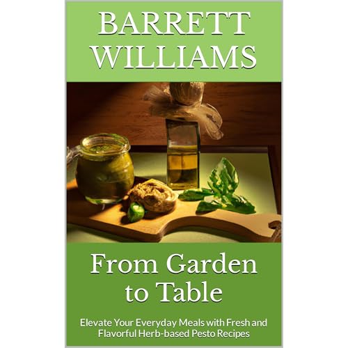 From Garden to Table by Barrett Williams