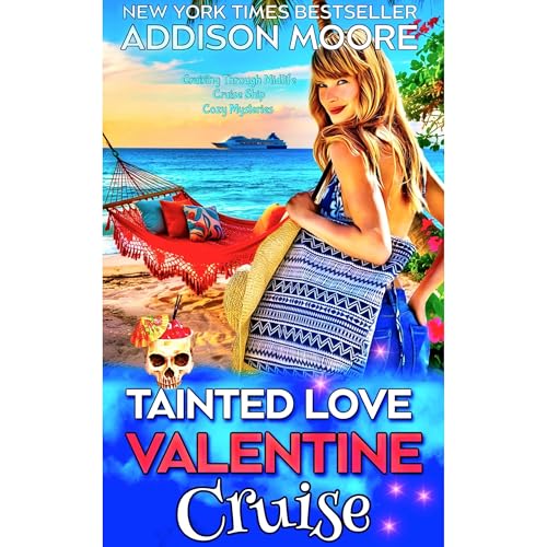 Tainted Love Valentine Cruise by Addison Moore