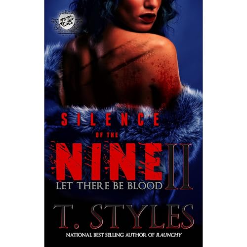 Silence of The Nine 2: Let There Be Blood (The Cartel Publications Presents) by T. Styles