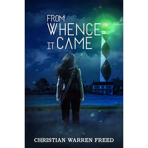 From Whence It Came by Christian Warren Freed