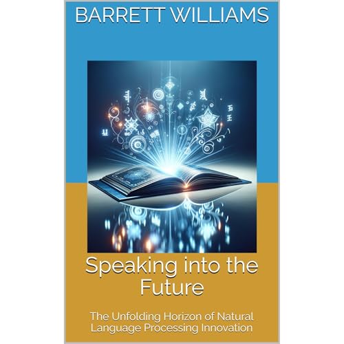 Speaking into the Future by Barrett Williams