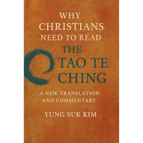 Why Christians Need to Read the Tao Te Ching