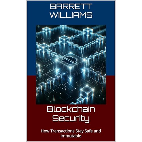 Blockchain Security by Barrett Williams