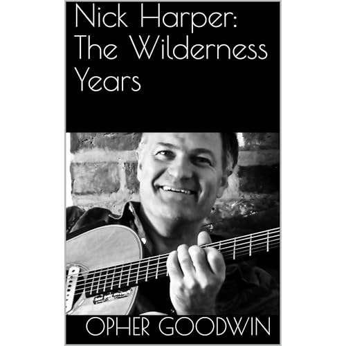 Nick Harper: The Wilderness Years