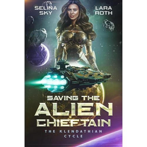 Saving the Alien Chieftain by Lara Roth
