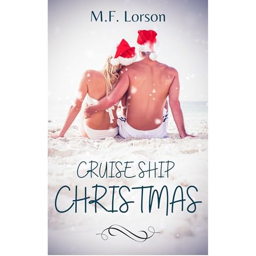 Cruise Ship Christmas by M.F. Lorson