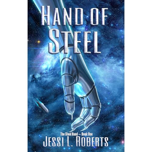 Hand of Steel by Jessi L. Roberts