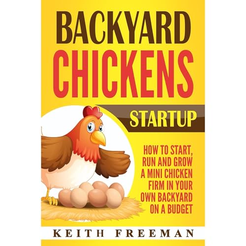 Backyard Chickens Startup by Keith Freeman
