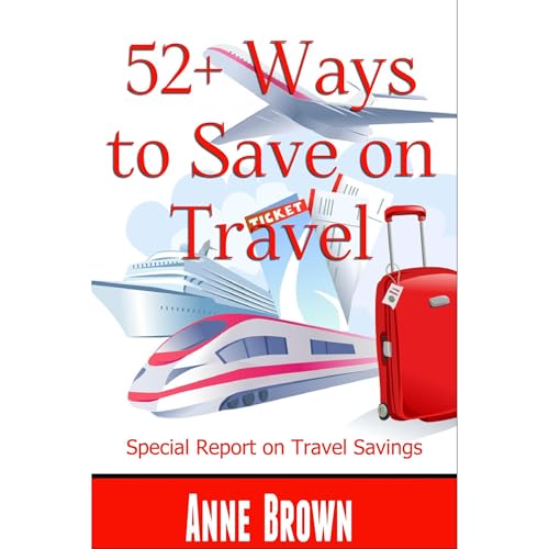 52+ Ways to Save on Travel by Anne Brown