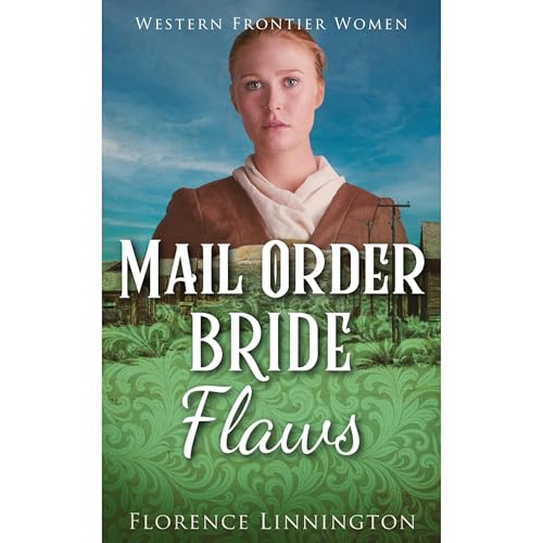 Mail Order Bride Flaws by Florence Linnington