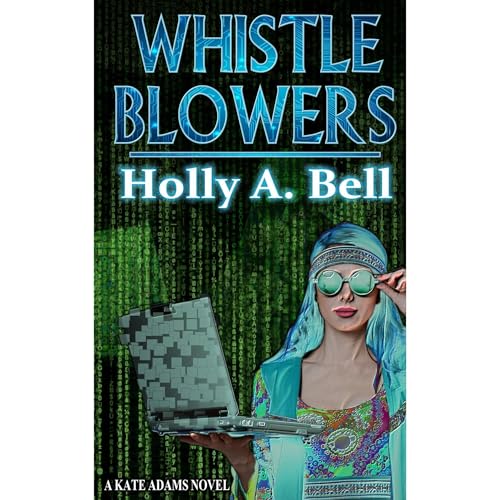 Whistleblowers by Holly Bell