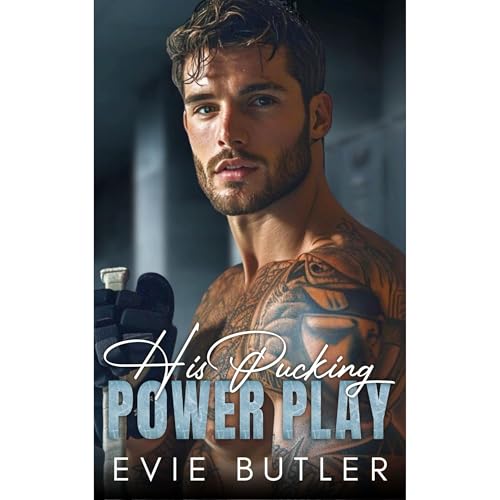 His Pucking Power Play by Evie Butler