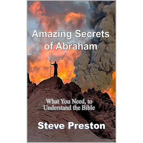 Amazing Secrets of Abraham