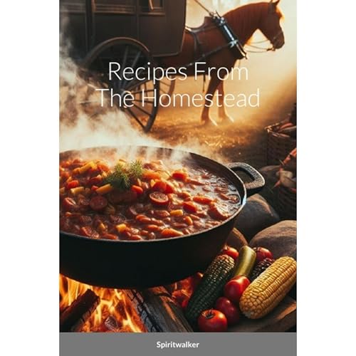 Recipes From The Homestead