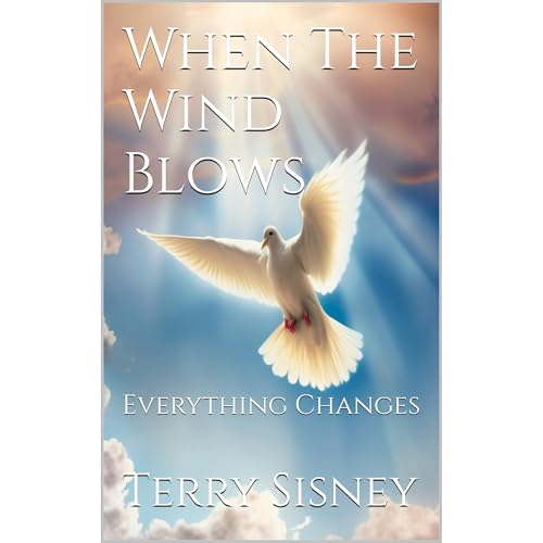 When The Wind Blows... by Terry Sisney