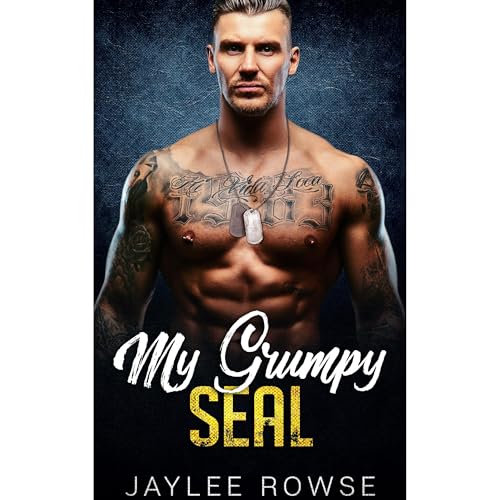 My Grumpy SEAL by Jaylee Rowse