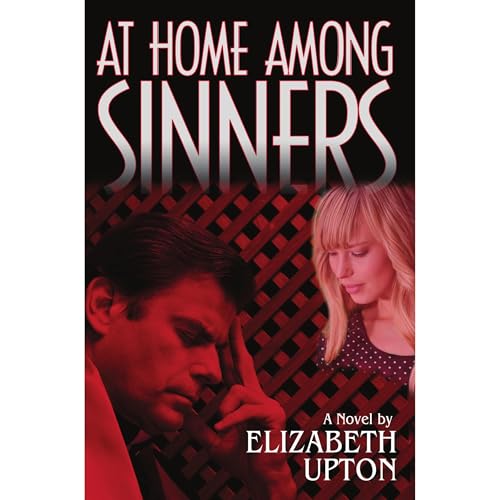 At Home Among Sinners by Elizabeth Upton