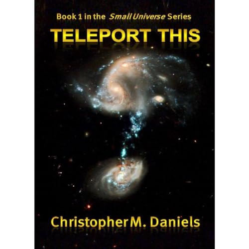 Teleport This by Christopher M. Daniels