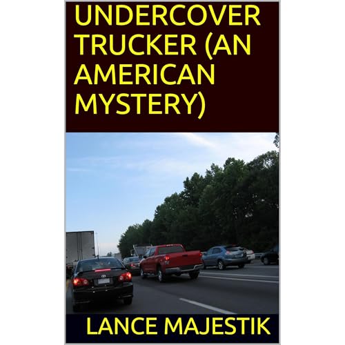 UNDERCOVER TRUCKER (AN AMERICAN MYSTERY)