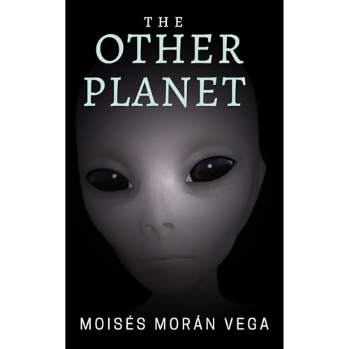 The Other Planet by Moisés Morán Vega