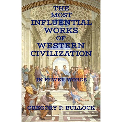 THE MOST INFLUENTIAL WORKS OF WESTERN CIVILIZATION
