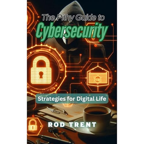 The Pithy Guide to Cybersecurity