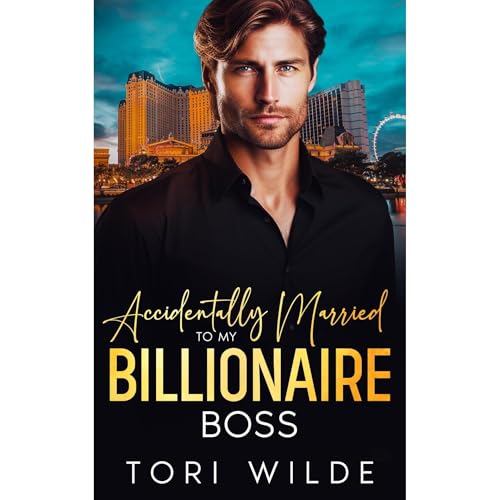 Accidentally Married to my Billionaire Boss by Tori Wilde