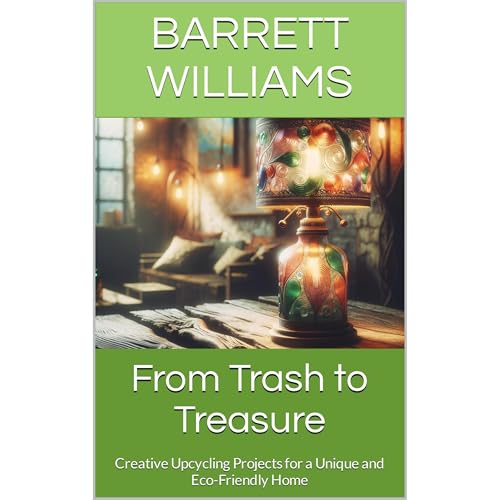From Trash to Treasure by Barrett Williams