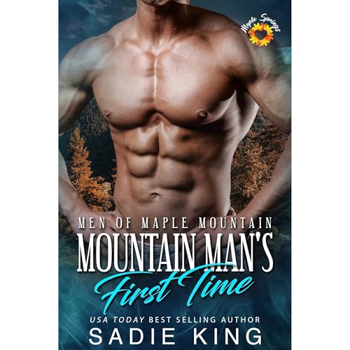 Mountain Man's First Time by Sadie King