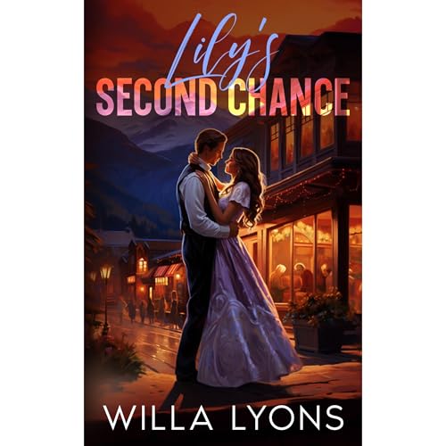 Lily's Second Chance by Willa Lyons