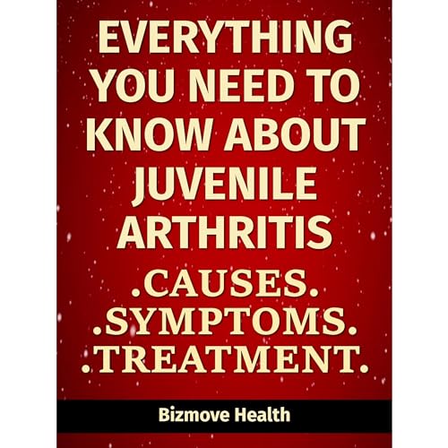 Everything you need to know about Juvenile Arthritis: Causes, Symptoms, Treatment by Bizmove Health