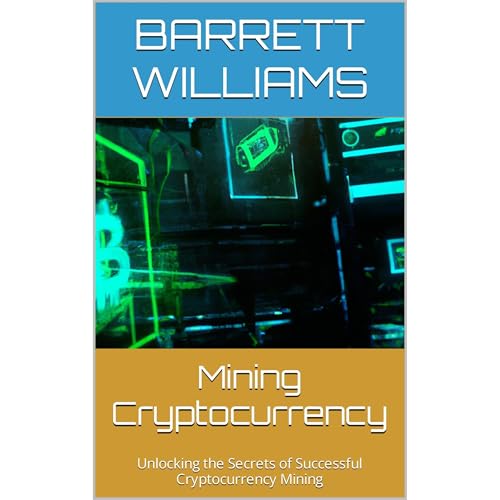 Mining Cryptocurrency by Barrett Williams