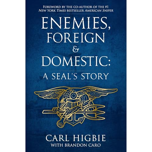Enemies, Foreign and Domestic by Carl Higbie