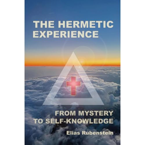 The Hermetic Experience by Elias Rubenstein