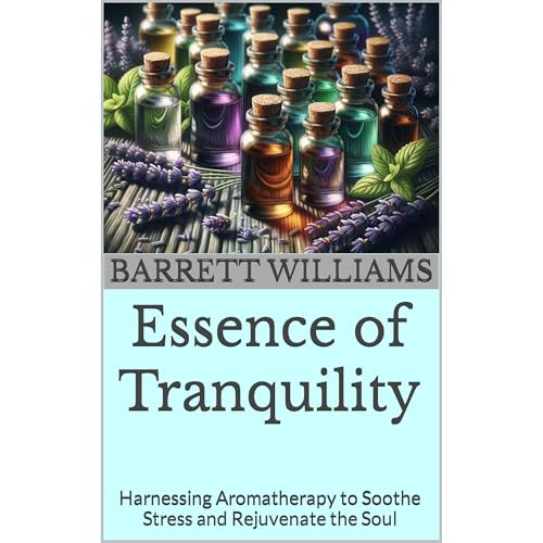 Essence of Tranquility by Barrett Williams