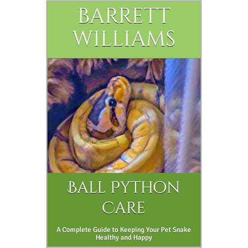 Ball Python Care by Barrett Williams