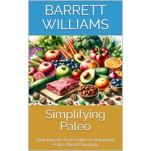Simplifying Paleo by Barrett Williams