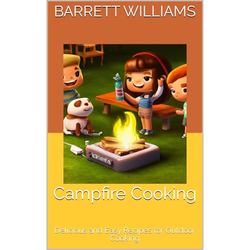 Campfire Cooking by Barrett Williams