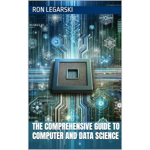 The Comprehensive Guide to Computer and Data Science