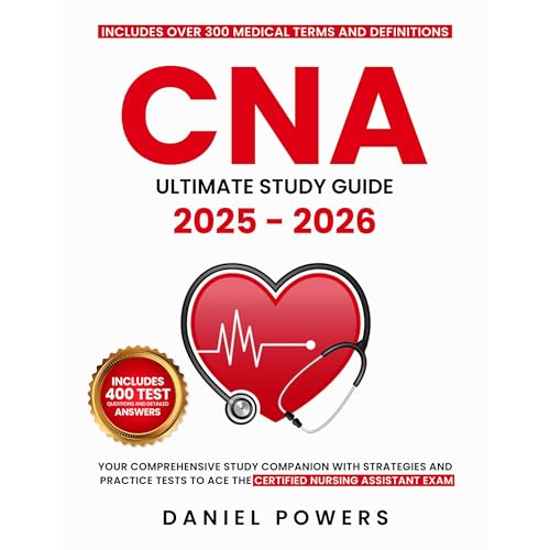 CNA Ultimate Study Guide 2025 - 2026 by Daniel Powers