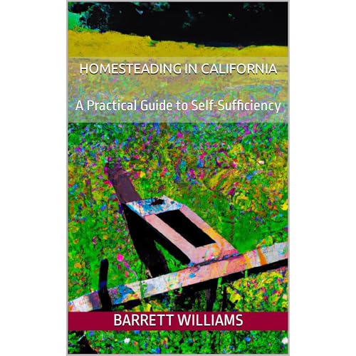 Homesteading in California by Barrett Williams